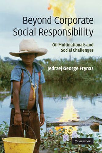 Cover image for Beyond Corporate Social Responsibility: Oil Multinationals and Social Challenges