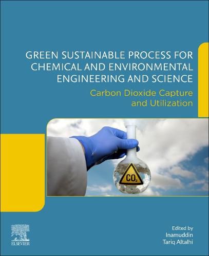 Cover image for Green Sustainable Process for Chemical and Environmental Engineering and Science: Carbon Dioxide Capture and Utilization