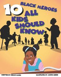 Cover image for 10 Black Heroes All Kids Should Know