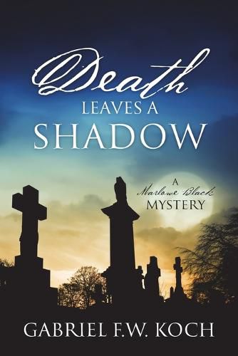 Death Leaves a Shadow: A Marlowe Black Mystery