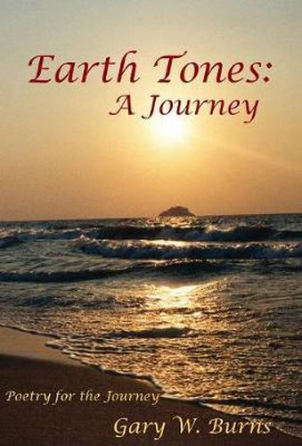 Cover image for Earth Tones: A Journey - Poetry for the Journey