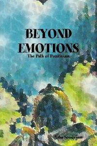 Cover image for BEYOND EMOTIONS - The Path of Positivism