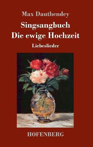 Cover image for Singsangbuch / Die ewige Hochzeit: Liebeslieder