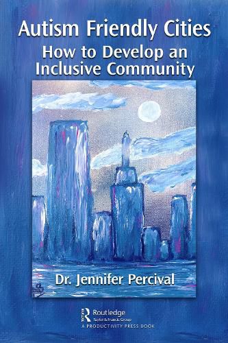 Cover image for Autism Friendly Cities: How to Develop an Inclusive Community