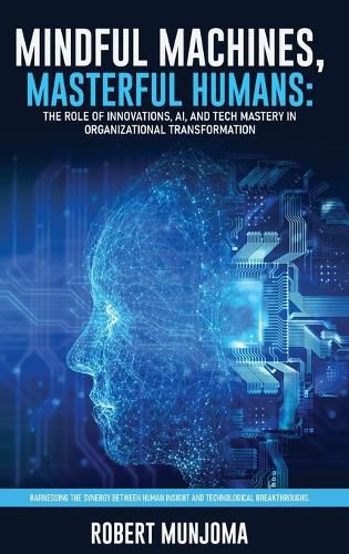 Cover image for Mindful Machines, Masterful Humans