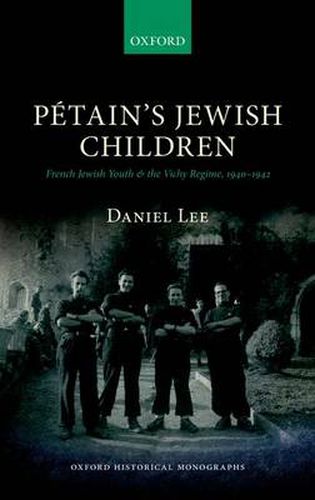 Cover image for Petain's Jewish Children: French Jewish Youth and the Vichy Regime, 1940-1942