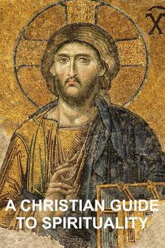 A Christian Guide to Spirituality: Foundations for Disciples