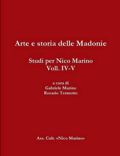 Cover image for Arte e Storia Delle Madonie. Studi Per Nico Marino, Voll. Iv-V