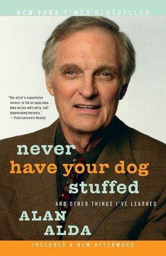 Cover image for Never Have Your Dog Stuffed: And Other Things I've Learned