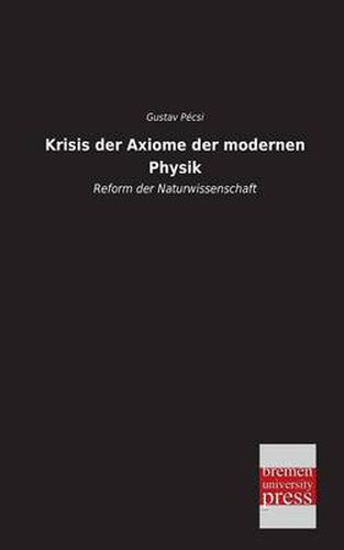 Cover image for Krisis Der Axiome Der Modernen Physik