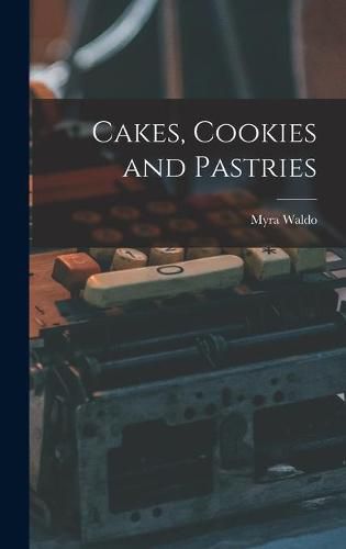 Cover image for Cakes, Cookies and Pastries