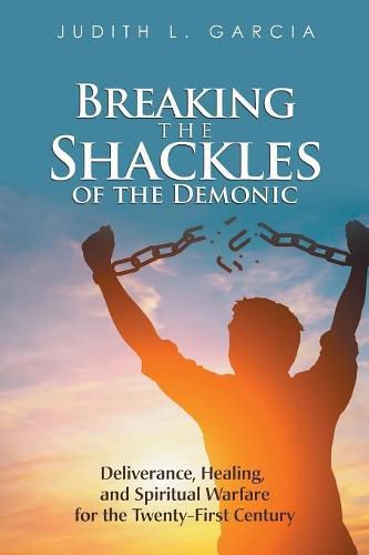 Cover image for Breaking the Shackles of the Demonic