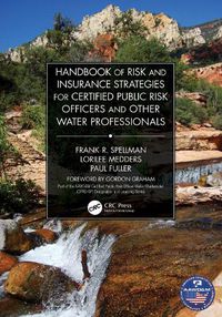 Cover image for Handbook of Risk and Insurance Strategies for Certified Public Risk Officers and other Water Professionals