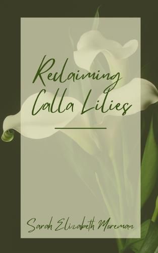 Cover image for Reclaiming Calla Lilies