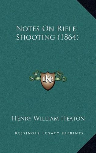 Cover image for Notes on Rifle-Shooting (1864)