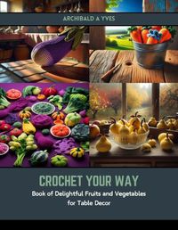 Cover image for Crochet Your Way