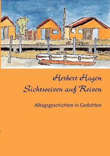 Cover image for Sichtweisen auf Reisen: Alltagsgeschichten in Gedichten