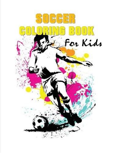 Cover image for Soccer Coloring Book for Kids: (70 Pages) Soccer Coloring Book for Boys and Girls