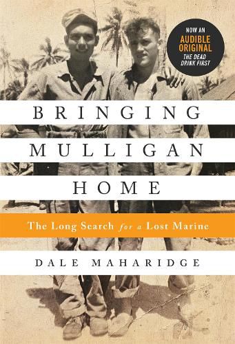 Bringing Mulligan Home (Reissue): The Long Search for a Lost Marine