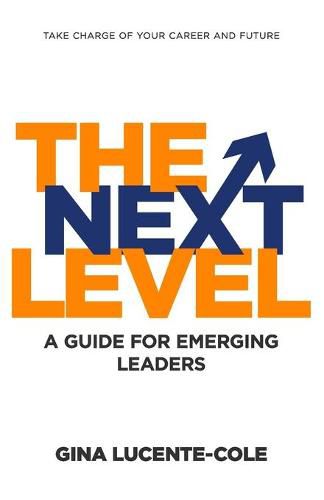 Cover image for The Next Level: A Guide for Emerging Leaders