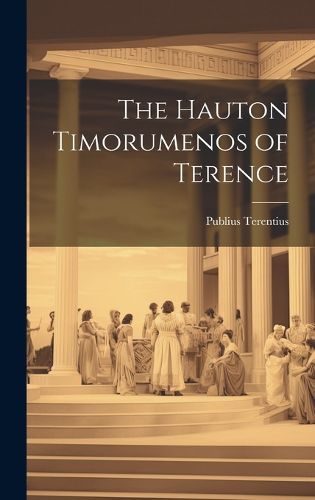 Cover image for The Hauton Timorumenos of Terence