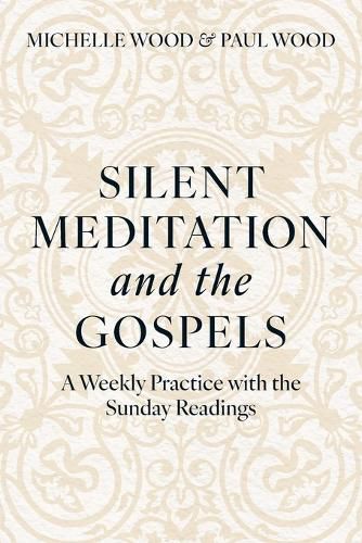 Silent Meditation and the Gospels