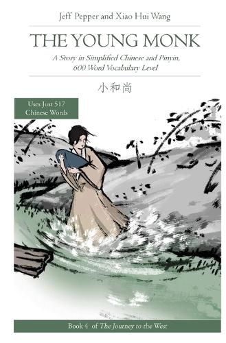 The Young Monk: A Story in Simplified Chinese and Pinyin, 600 Word Vocabulary Level