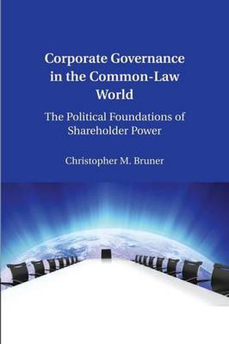 Cover image for Corporate Governance in the Common-Law World: The Political Foundations of Shareholder Power