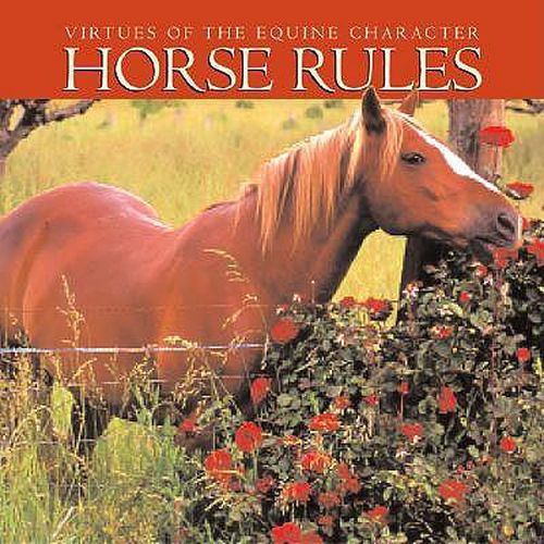 Cover image for Horse Rules: Virtues of the Equine Character