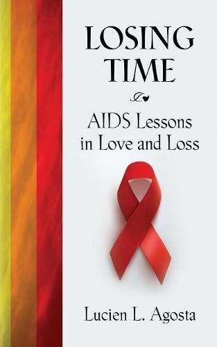 Cover image for Losing Time: AIDS Lessons in Love and Loss