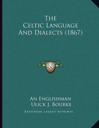 Cover image for The Celtic Language and Dialects (1867)