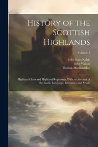 Cover image for History of the Scottish Highlands