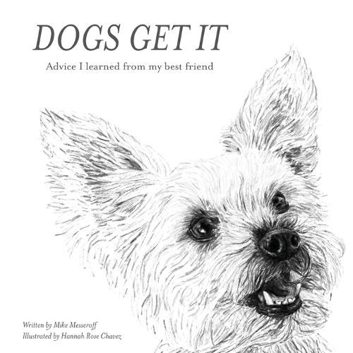 Cover image for Dogs Get It: Advice I Learned From My Best Friend