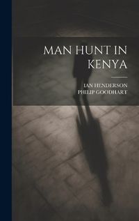 Cover image for Man Hunt in Kenya