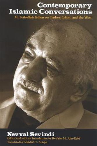 Cover image for Contemporary Islamic Conversations: M. Fethullah Gulen on Turkey, Islam, and the West