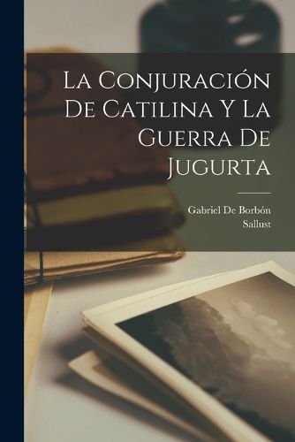 Cover image for La Conjuracion De Catilina Y La Guerra De Jugurta