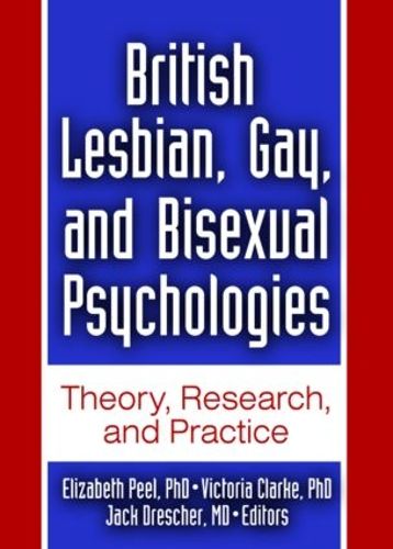 Cover image for British Lesbian, Gay, and Bisexual Psychologies: Theory, Research, and Practice