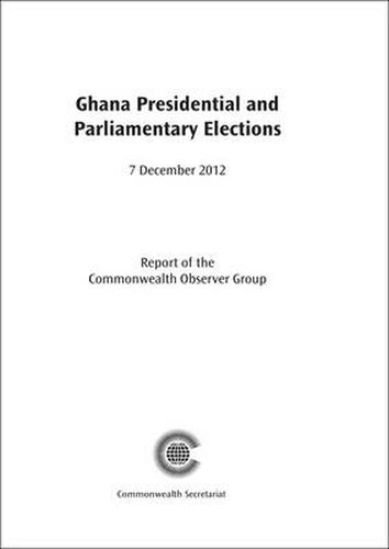 Ghana Presidential and Parliamentary Elections, 7 December 2012