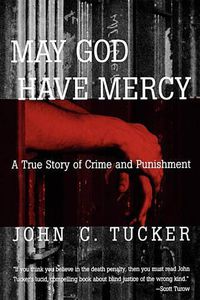 Cover image for May God Have Mercy: A True Story of Crime and Punishment