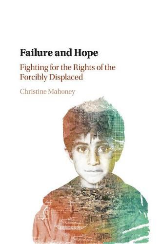 Cover image for Failure and Hope: Fighting for the Rights of the Forcibly Displaced