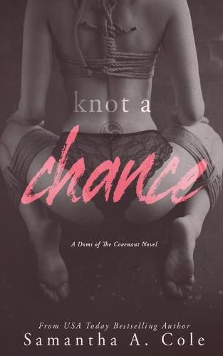 Cover image for Knot a Chance: Doms of The Covenant Book 3