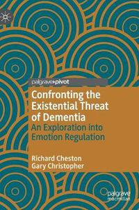 Cover image for Confronting the Existential Threat of Dementia: An Exploration into Emotion Regulation