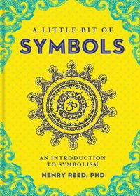 Cover image for A Little Bit of Symbols: An Introduction to Symbolism