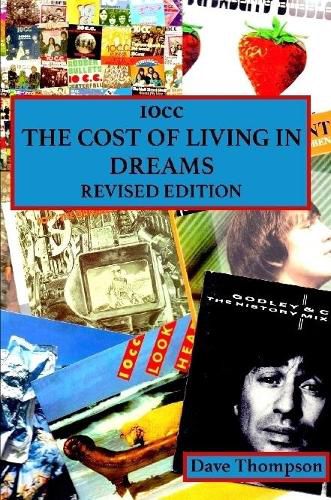 10cc: The Cost of Living in Dreams (Revised Edition)