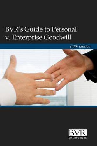 Cover image for BVR's Guide to Personal V. Enterprise Goodwill, Fifth Edition