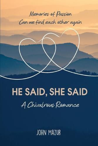 He Said, She Said: A Chivalrous Romance