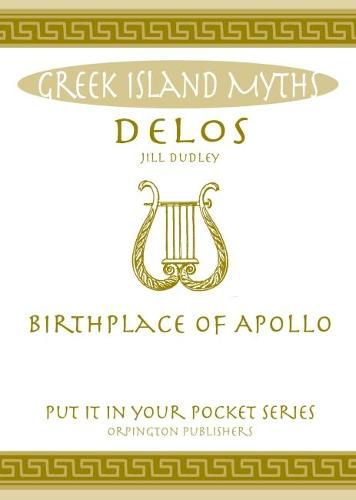 Delos: Birthplace of Apollo. All You Need to Know About the Island's Myth, Legend and its Gods