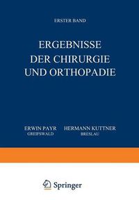 Cover image for Ergebnisse Der Chirurgie Und Orthopadie: Erster Band