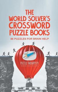 Cover image for The World Solver's Crossword Puzzle Books 86 Puzzles for Brain Help