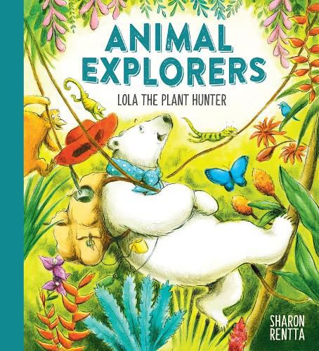 Cover image for Animal Explorers: Lola the Plant Hunter HB